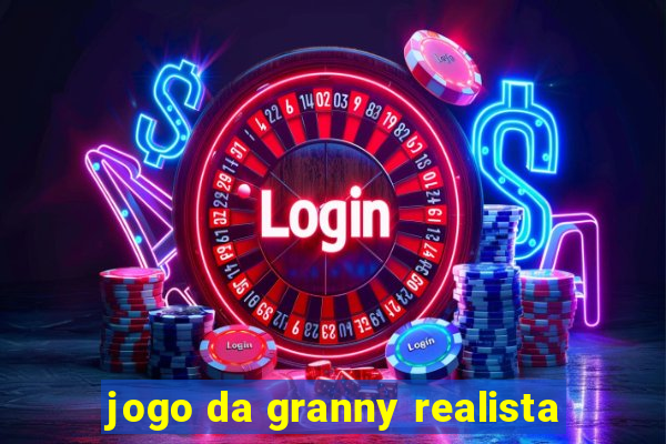 jogo da granny realista